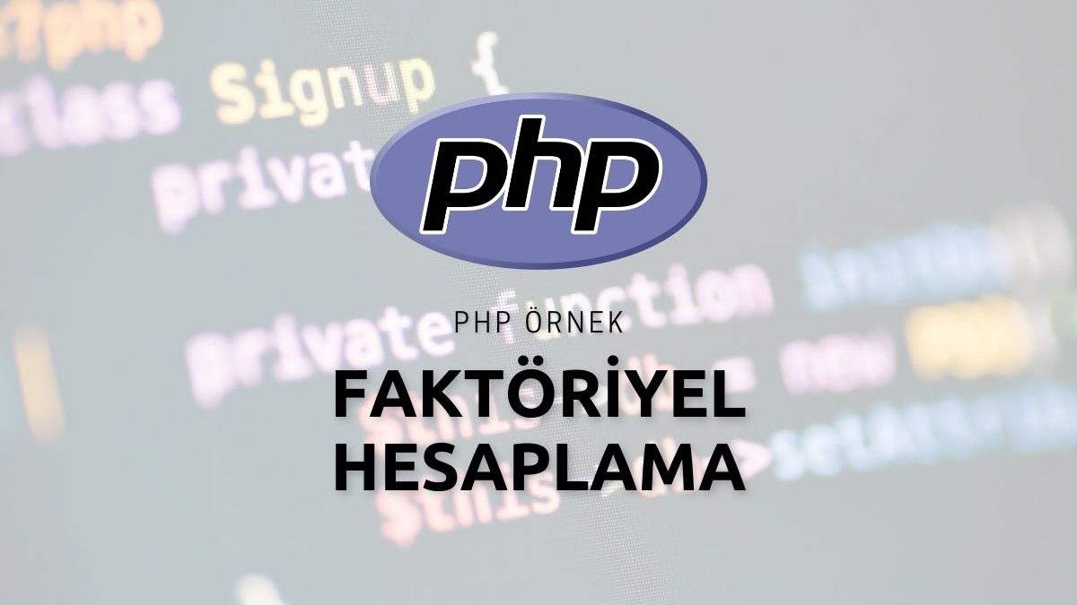 Php Faktöriyel Hesaplama