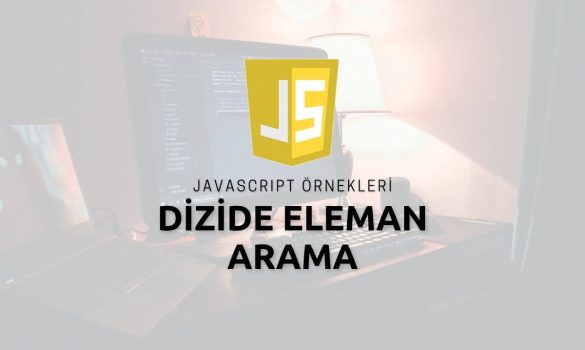 Javascript Dizide Eleman Arama