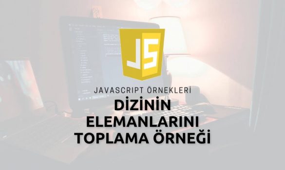 Javascript Dizinin Elemanlarını Toplama Örneği