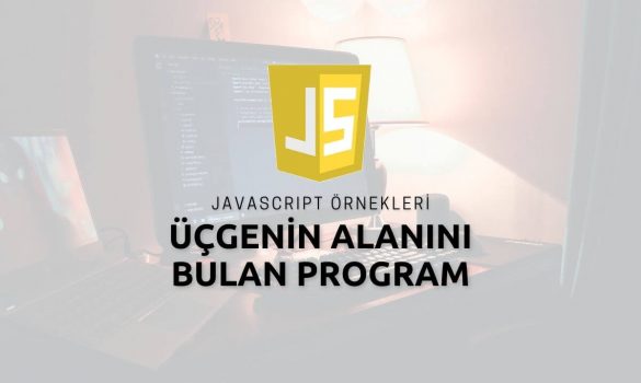 Javascript ile Üçgenin Alanını Bulan Program