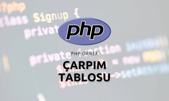 Php Çarpım Tablosu Örneği