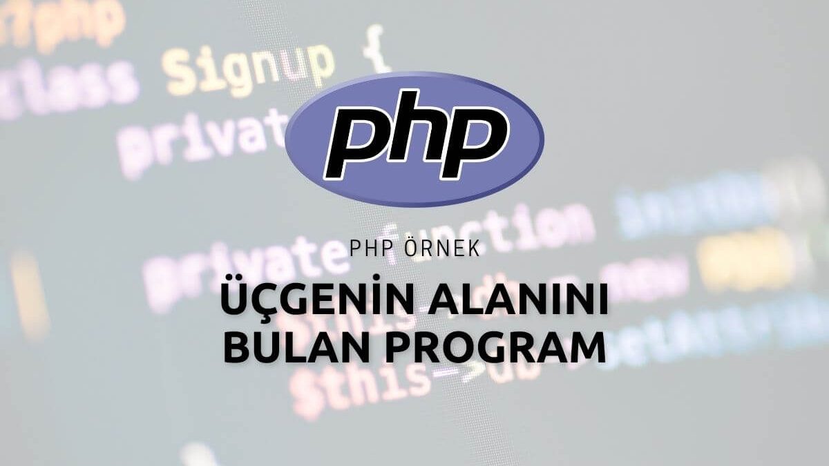 Php Üçgenin Alanını Bulan Program