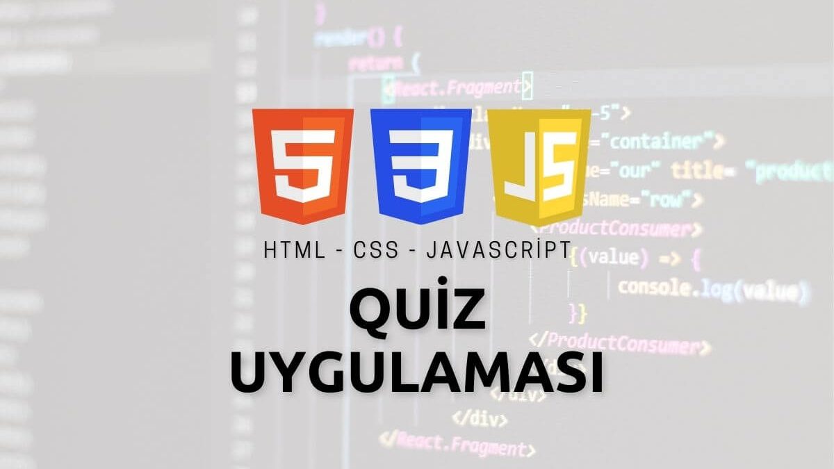 HTML/CSS ve Javascript İle Quiz Uygulaması