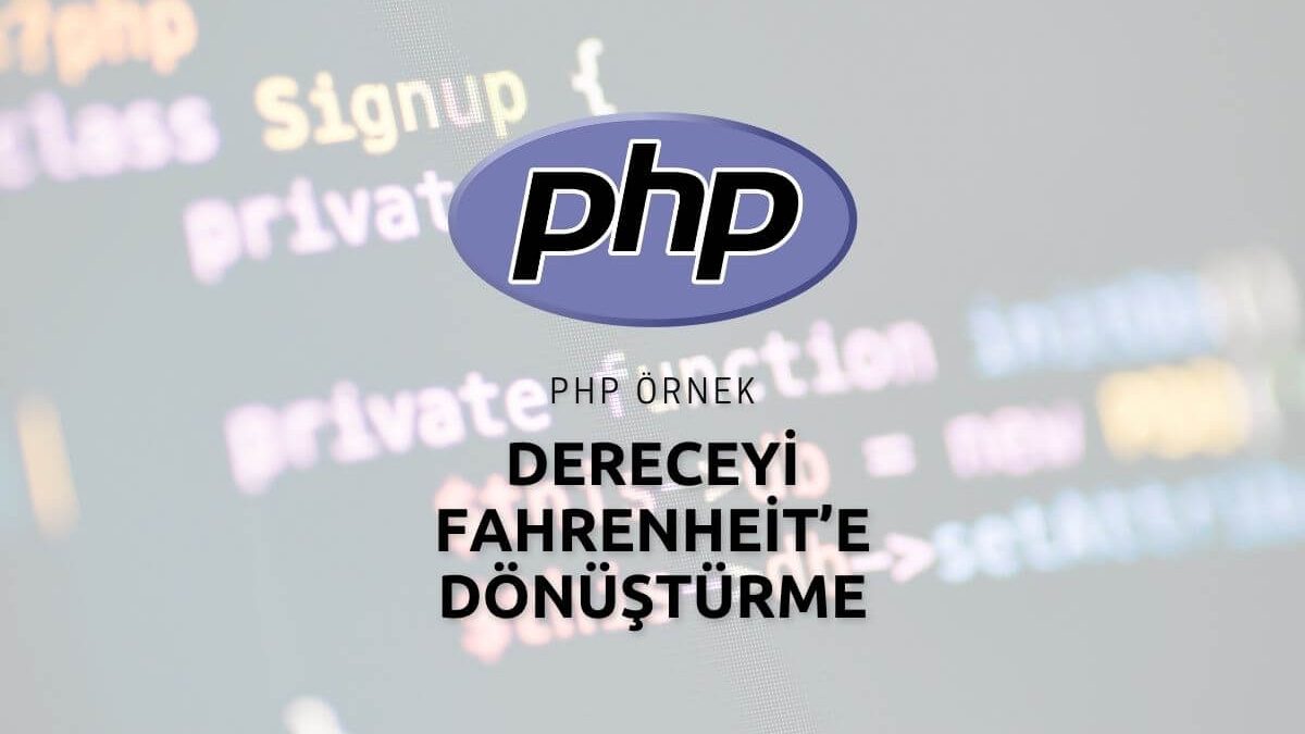 Php Dereceyi Fahrenheit’e Dönüştürme