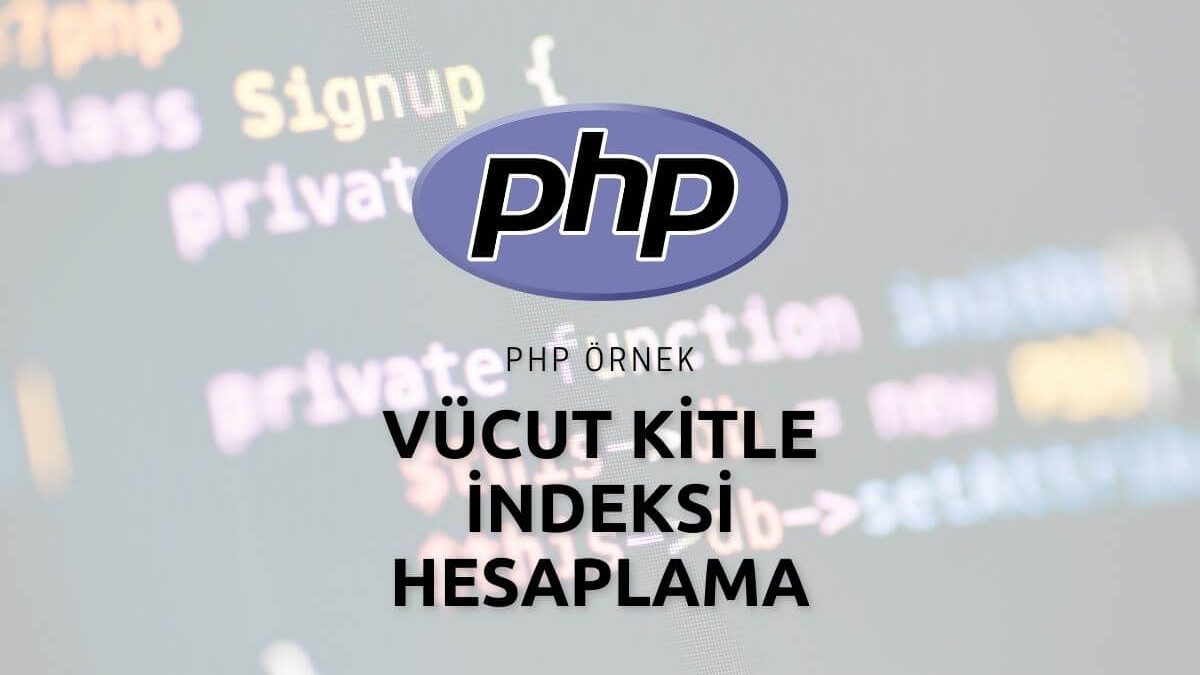 Php Vücut Kitle İndeksi Hesaplama