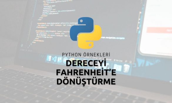 Python Dereceyi Fahrenheit’e Dönüştürme