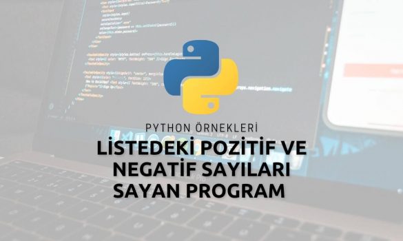 Python Listedeki Pozitif ve Negatif Sayıları Sayan Program