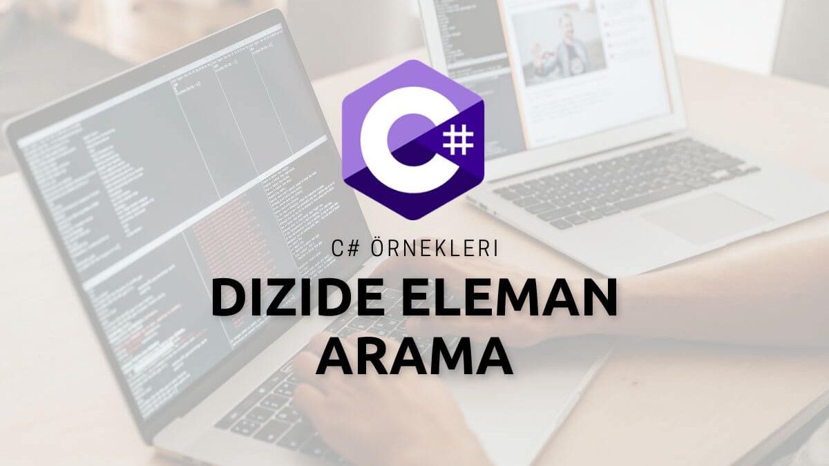 C# Dizide Eleman Arama