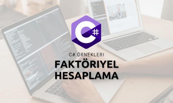 C# Faktöriyel Hesaplama