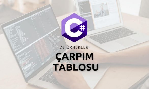 C# Çarpım Tablosu