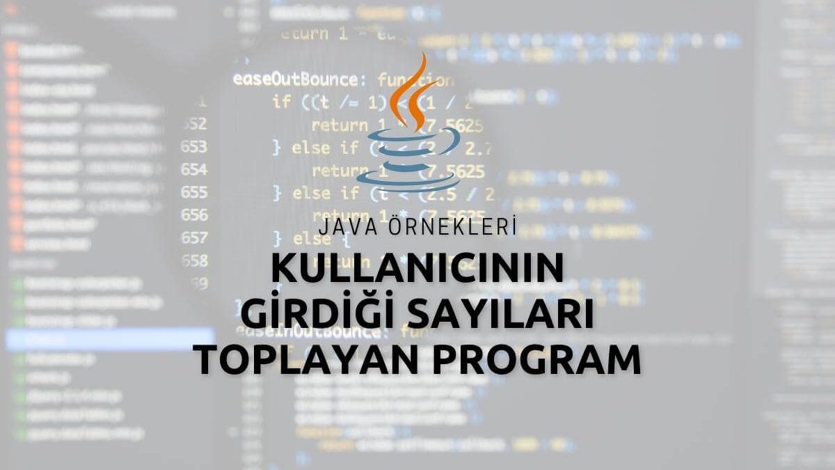 Java Kullanıcının Girdiği Sayıları Toplayan Program