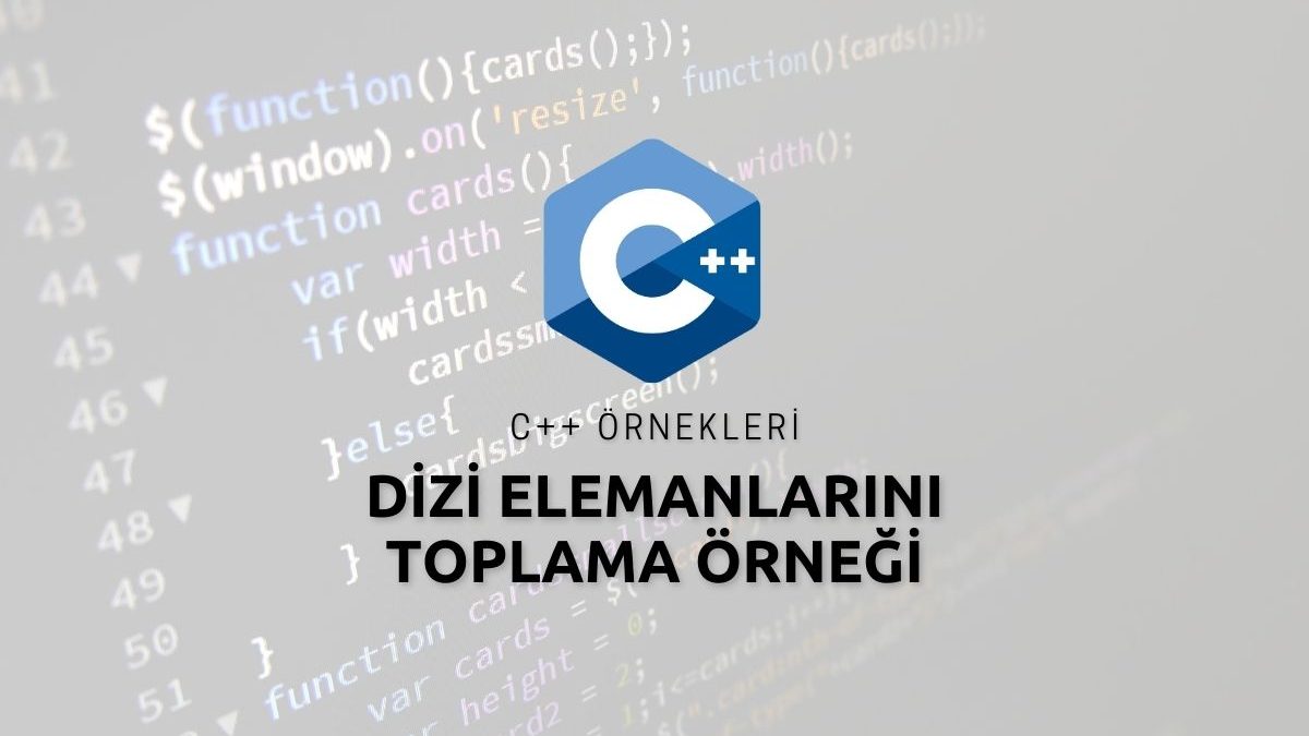 C++ Dizi Elemanlarını Toplama Örneği