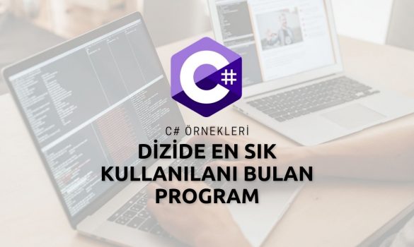 C# Dizide En Sık Kullanılanı Bulan Program