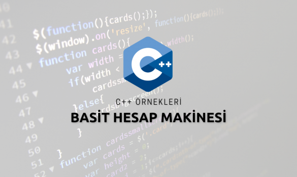 C++ Basit Hesap Makinesi Örneği