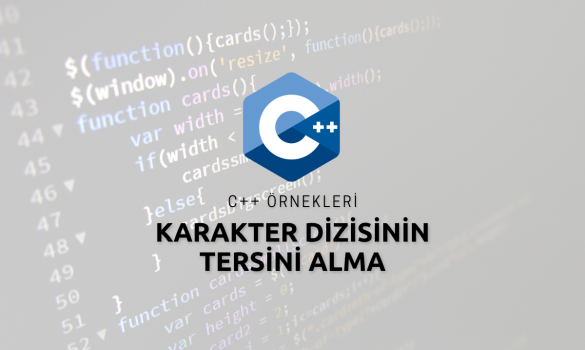 C++ Karakter Dizisinin Tersini Alma