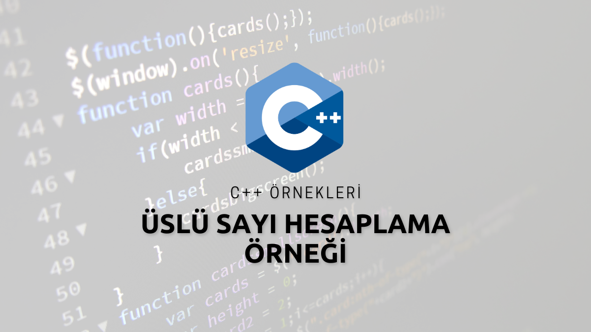 C++ Üslü Sayı Hesaplama Örneği